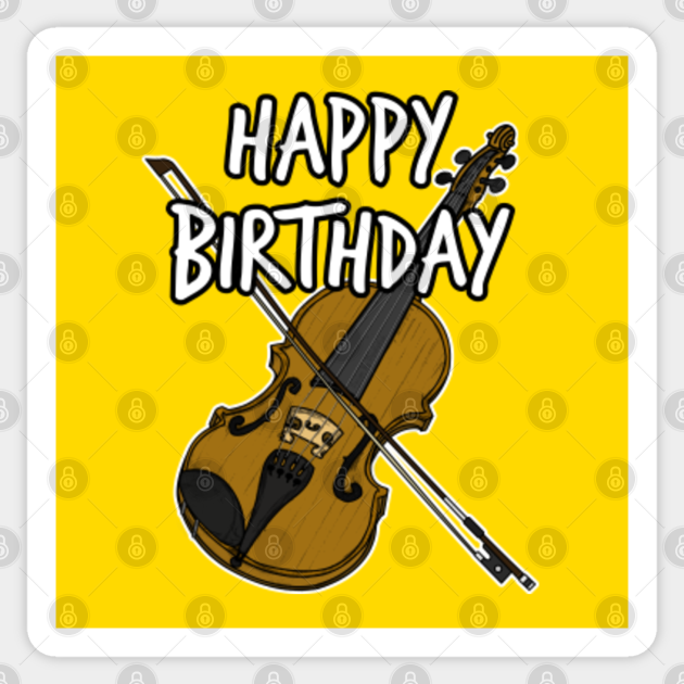 Happy Birthday Violin Fiddle Doodle Birthday Violin Sticker TeePublic